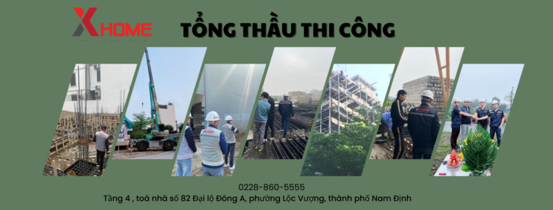 xhome-nam-dinh-tong-thau-thi-cong